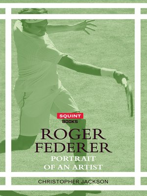 cover image of Roger Federer: Portrait of An Artist
